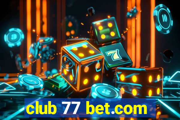 club 77 bet.com